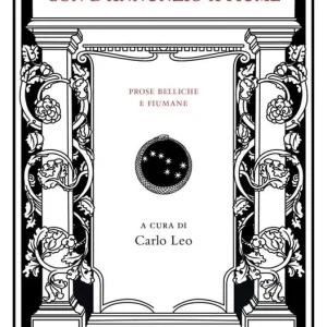 Con D‘Annunzio a Fiume. Prose belliche e fiumane Bestseller