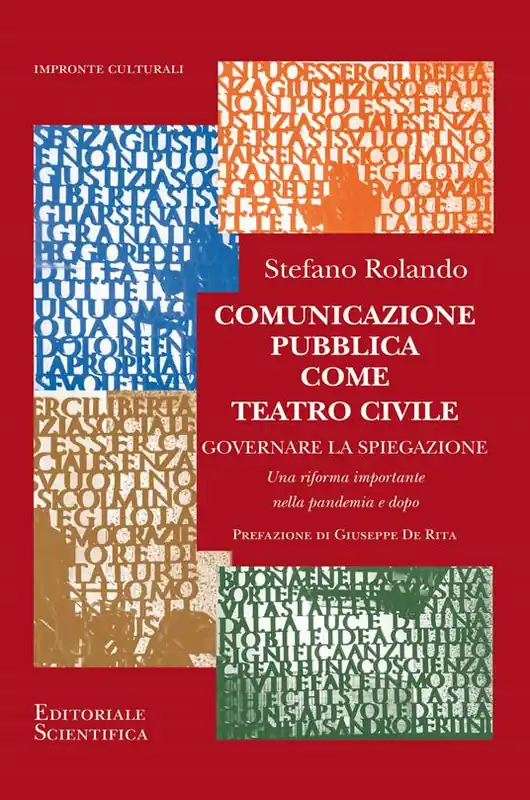 Prezzo Conveniente Comunicazione pubblica come teatro civile. Governare la spiegazione. Una riforma importante nella pandemia e dopo