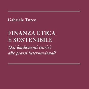 Prezzo Ridotto Finanza etica e sostenibile. Dai fondamenti teorici alle prassi internazionali