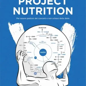Più Venduto Project nutrition. Per essere padroni dei concetti e non schiavi delle diete