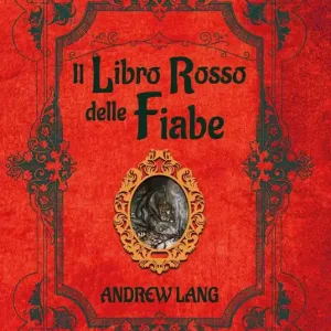 Ultimissimo Modello Il libro rosso delle fiabe. Ediz. illustrata