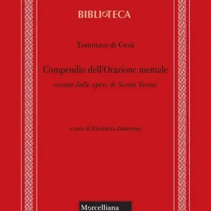 Compendio dell‘orazione mentale cavato dalle opere di Santa Teresa Compra Adesso