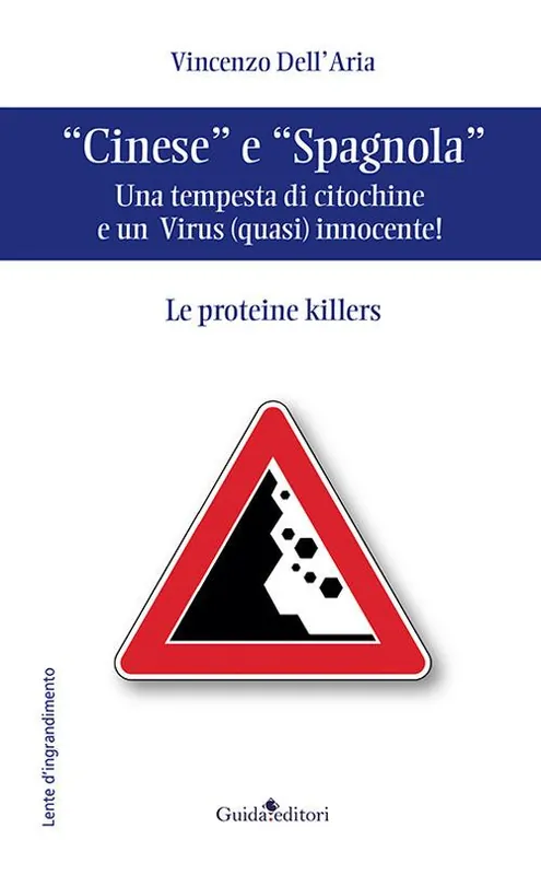 «Cinese» e «Spagnola». Una tempesta di citochine e un virus (quasi) innocente! Le proteine killers Prezzo Scontato