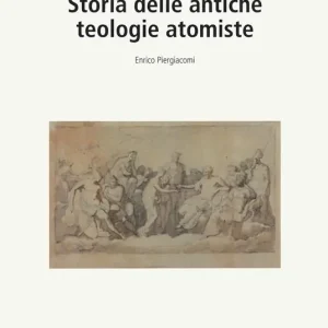 Storia delle antiche teologie atomiste Promozione Esclusiva