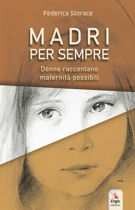 Madri per sempre. Donne raccontano maternità possibili Spedito Oggi