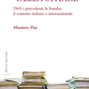 Professionale Lo Stato della strage. 1969 i precedenti, le bombe, il contesto italiano e internazionale