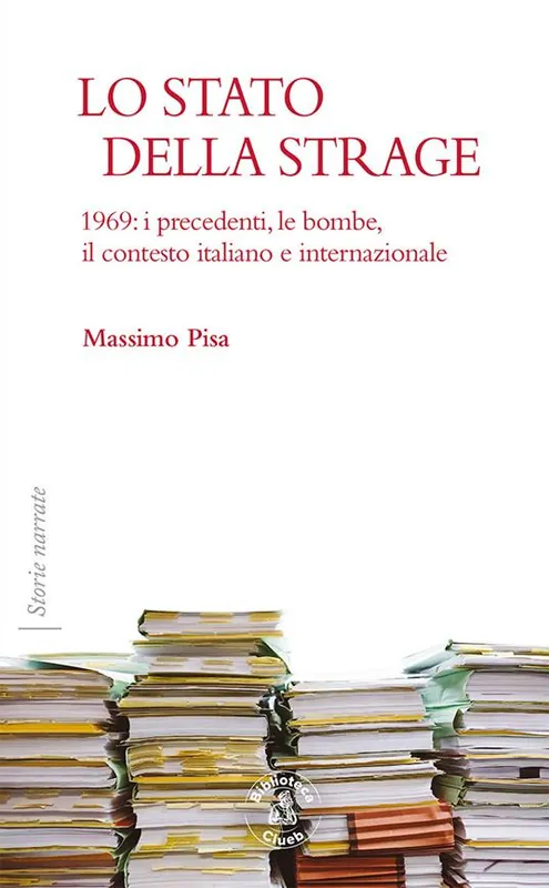 Professionale Lo Stato della strage. 1969 i precedenti, le bombe, il contesto italiano e internazionale