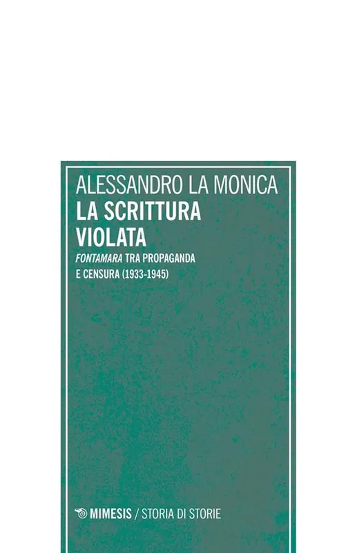 La scrittura violata. «Fontamara» tra propaganda e censura (1933-1945) Nuova Collezione