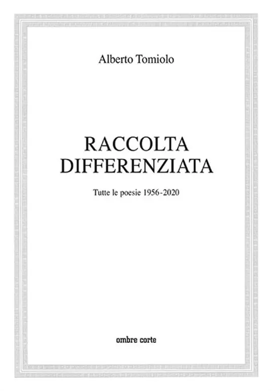 Raccolta differenziata. Tutte le poesie 1956-2020 Prezzo Di Fabbrica