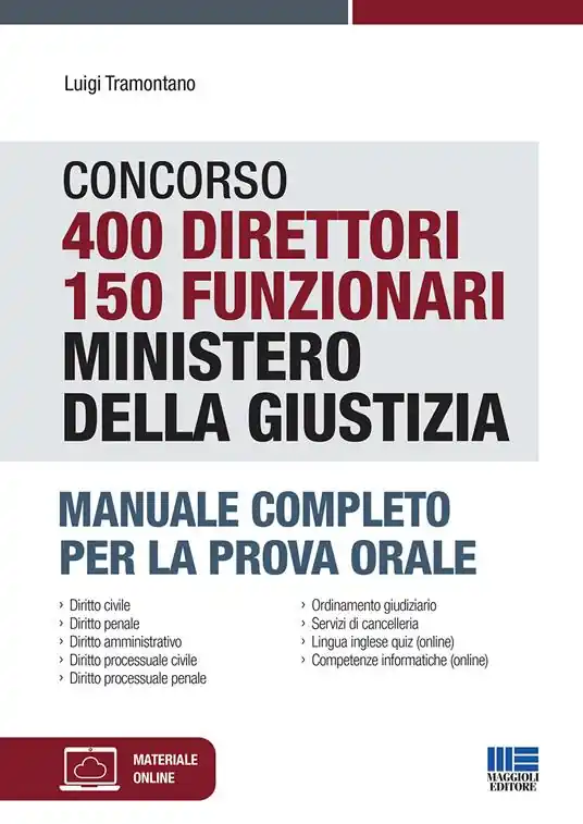 concorso 400 direttori 150 funzionari Ministero della Giustizia. Manuale completo per la prova orale. Con espansione online Offerta Speciale