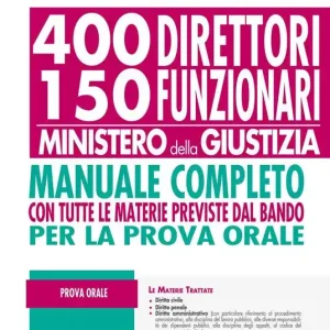 Occasione Imperdibile Concorso 400 Direttori e 150 Funzionari Ministero Giustizia 2020. Manuale per la prova orale