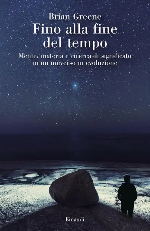 Prezzo Basso Fino alla fine del tempo. Mente, materia e ricerca di significato in un universo in evoluzione