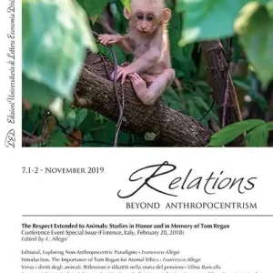 Relations. Beyond anthropocentrism (2019). Vol. 7/1-2 The respect extended to animals. Studies in honor and in memory of Tom Regan Consegna Rapida