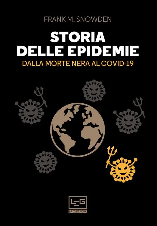 Ultime Pezzi Storia delle epidemie. Dalla Morte Nera al Covid-19