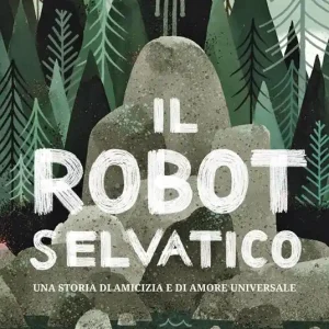 Compra Online Il robot selvatico. Ediz. illustrata