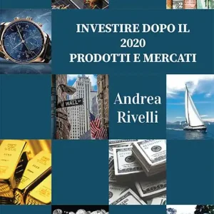 Must-Have Investire dopo il 2020. Prodotti e mercati
