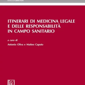 Prezzo Basso Itinerari di medicina legale e delle responsabilità in campo sanitario