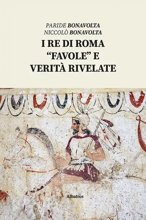 Prezzo Scontato I re di Roma. «Favole» e verità rivelate