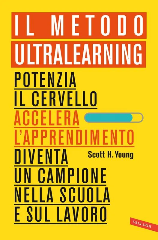 Il Metodo Ultralearning. Potenzia il cervello, accelera l‘apprendimento, diventa un campione nella scuola e sul lavoro Offerta Lampo