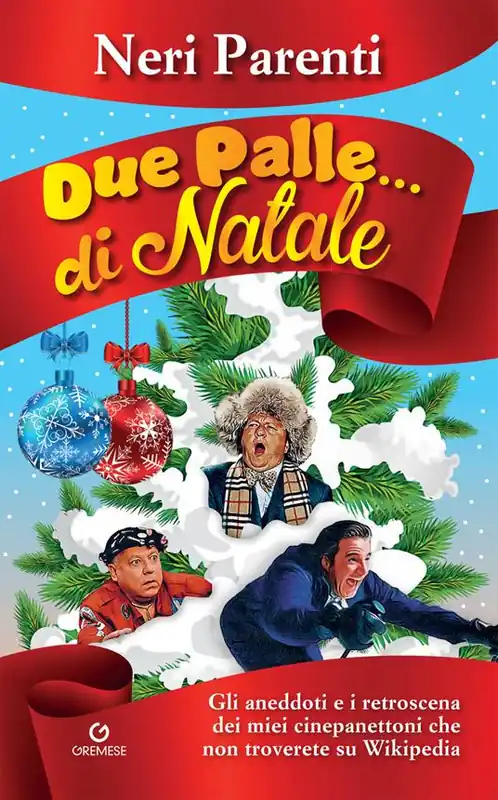 Due palle... di Natale. Gli aneddoti e i retroscena dei miei cinepanettoni che non troverete su Wikipedia Prezzo Di Fabbrica