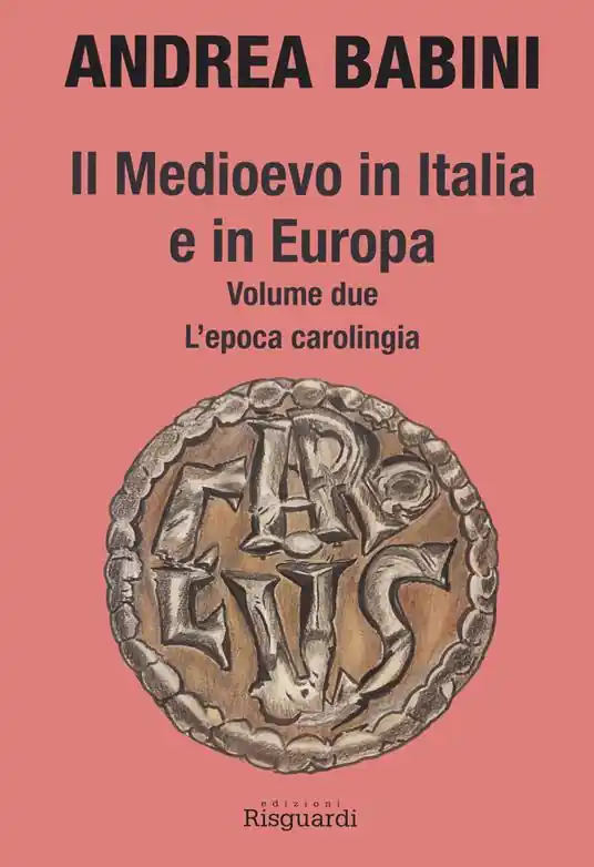 Il Medioevo in Italia e in Europa. Vol. 2 epoca carolingia, L‘. Soddisfatti O Rimborsati