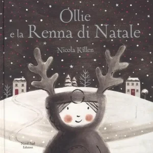 Nuova Collezione Ollie e la renna di Natale. Ediz. a colori