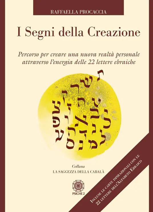 I segni della creazione. Percorso per creare una nuova realtà personale attraverso l’energia delle 22 lettere ebraiche. Con 22 Carte Popolare