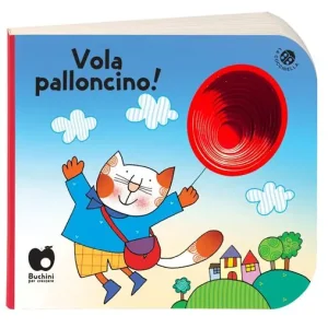 Vola, palloncino! Ediz. a colori Ultime Pezzi