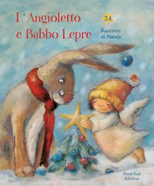 Ordina Subito L‘angioletto e Babbo Lepre. 24 racconti di Natale. Ediz. a colori
