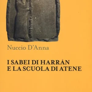 Quantità Limitata I Sabei di Harran e la scuola di Atene