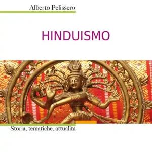 Hinduismo. Storia, tematiche, attualità. Nuova ediz. Offerta Lampo