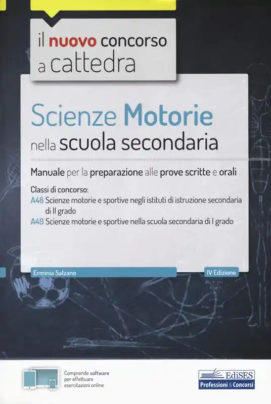Prezzo Di Fabbrica Scienze motorie nella scuola secondaria. Manuale per prove scritte e orali. Classi di concorso A48, A49. Con software di simulazione
