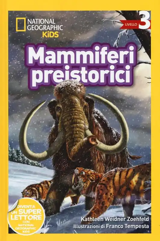 Mammiferi preistorici. Livello 3. Diventa un super lettore. Ediz. a colori Prezzo Scontato