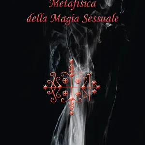 Promozione Esclusiva Metafisica della magia sessuale