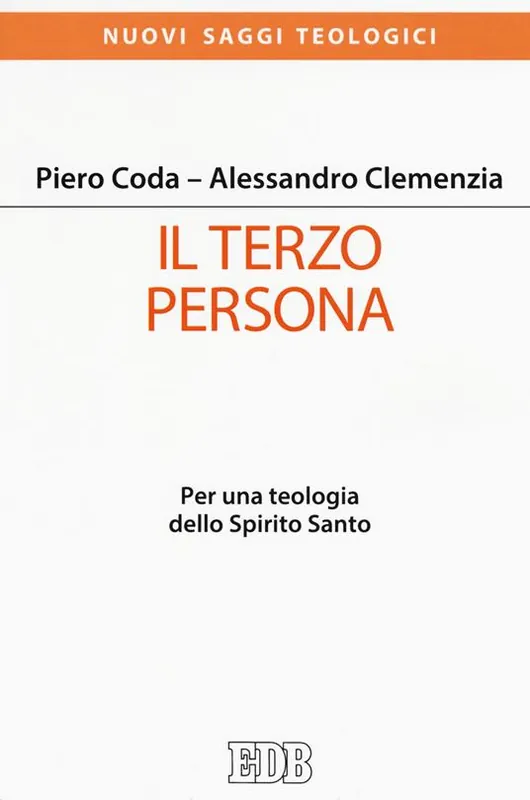 Il terzo persona. Per una teologia dello Spirito Santo Esclusivo