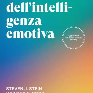 A Buon Prezzo Il vantaggio dell‘intelligenza emotiva. Come migliorare le relazioni personali e lavorative attraverso l‘empatia e le emozioni
