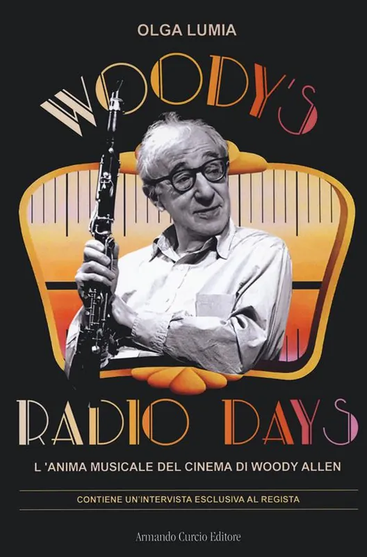 Consegna Rapida Woody‘s radio days. L‘anima musicale del cinema di Woody Allen