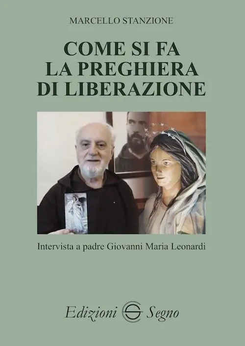 Acquista Ora Come si fa la preghiera di liberazione. Intervista a padre Giovanni Maria Leonardi