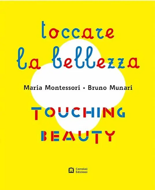 Professionale Montessori. Munari. Toccare la bellezza. Ediz. illustrata