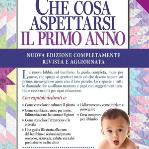 Che cosa aspettarsi il primo anno. Nuova ediz. Prezzo Ridotto