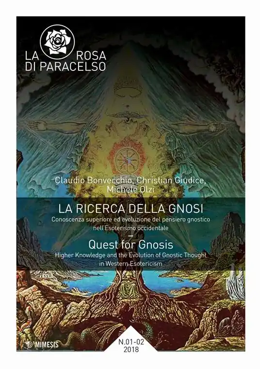 Prezzo Ridotto La rosa di Paracelso (2018). Vol. 1-2 La ricerca della gnosi. Conoscenza superiore ed evoluzione del pensiero gnostico nell‘esoterismo occidentale