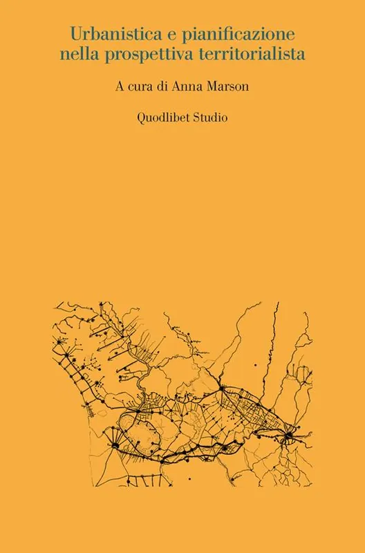 Esclusivo Urbanistica e pianificazione nella prospettiva territorialista