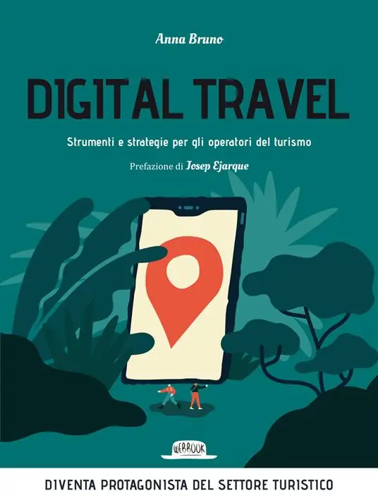 Offerta Speciale Digital travel. Strumenti e strategie per gli operatori del turismo