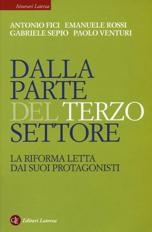 Dalla parte del Terzo Settore. La Riforma letta dai suoi protagonisti Ultima Occasione