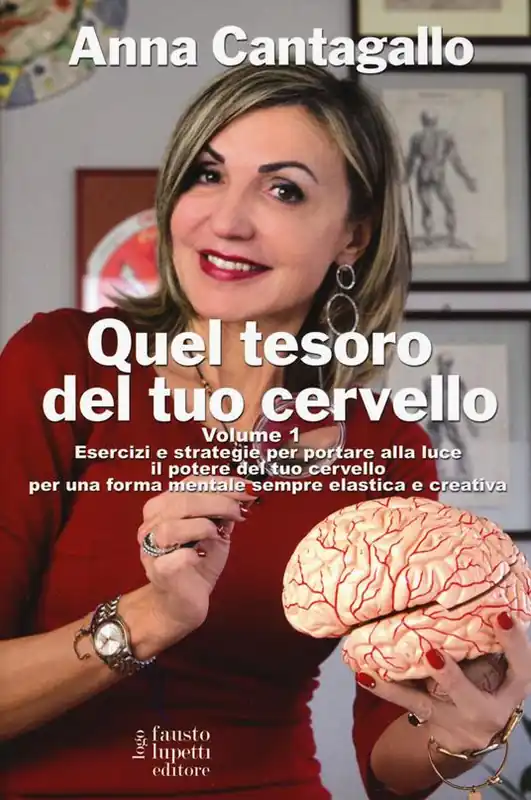 Quel tesoro del tuo cervello. Esercizi e strategie per portare alla luce il potere del tuo cervello per una forma mentale sempre elastica e creativa. Vol. 1 Promozione