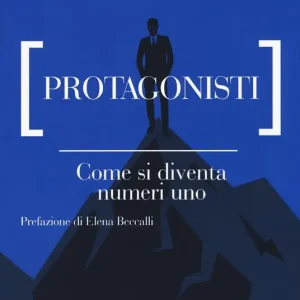 Compra Oggi Stesso Protagonisti. Come si diventa numeri uno