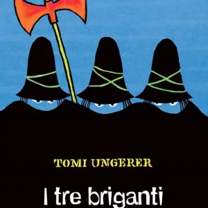 Bestseller I tre briganti. Ediz. a colori