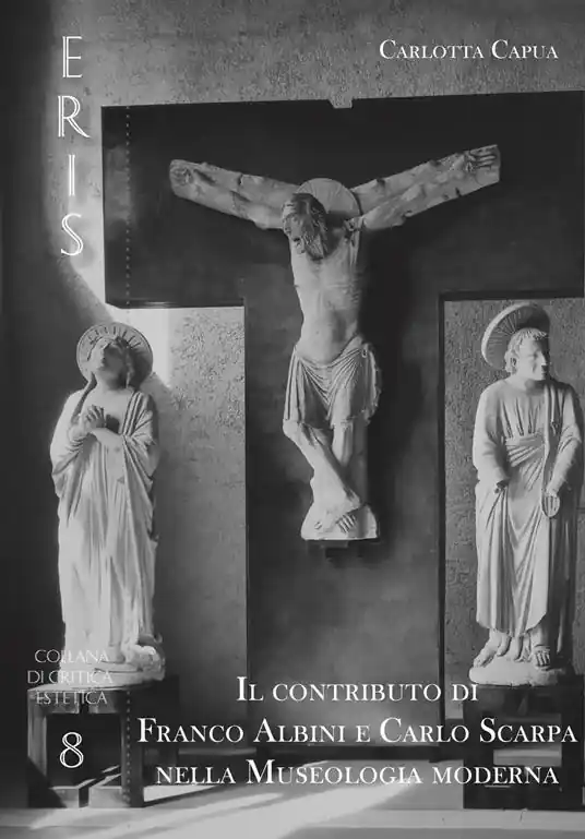 Più Venduto Il contributo di Franco Albini e Carlo Scarpa nella museologia moderna