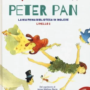 Più Venduto Peter Pan dal capolavoro di James Matthew Barrie. Livello 2. Ediz. italiana e inglese. Con File audio per il download