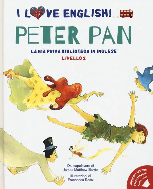 Più Venduto Peter Pan dal capolavoro di James Matthew Barrie. Livello 2. Ediz. italiana e inglese. Con File audio per il download